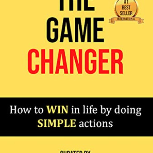 GET EPUB 💜 The Game Changer: How to WIN in Life by Doing SIMPLE Actions by  Izdihar