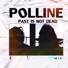 PAST IS NOT DEAD  Volume 2 EP 2024