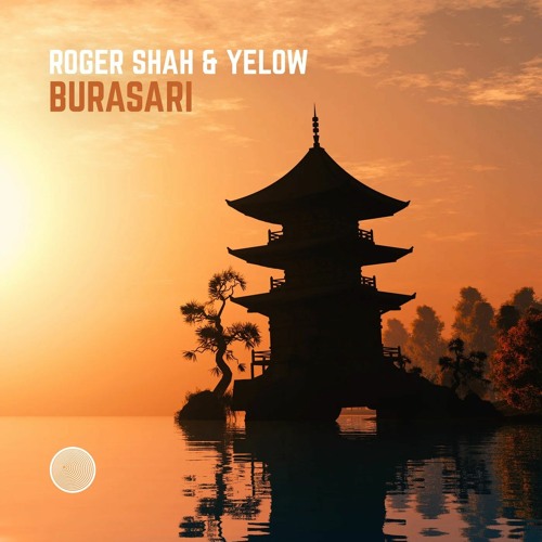 Roger Shah & Yelow - Burasari (Extended Mix)