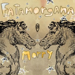 MBR613 - Morry - Fatamorgana