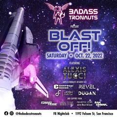 BLAST OFF: Bad Asstronauts | Live Set 10/22