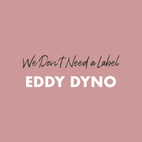 We Don't Need a Label