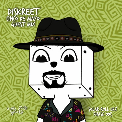 Solar Roll 028 (Diskreet's Cinco de Mayo Guest Mix)