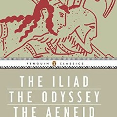 [View] EPUB KINDLE PDF EBOOK The Iliad, The Odyssey, and The Aeneid Box Set: (Penguin