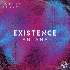 ANTANA - Existence [Original Mix]