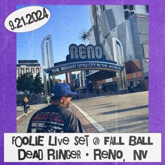 2024.09.21 - FOOLIE @ FALL BALL - DEAD RINGER • RENO, NV