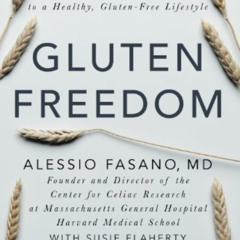 VIEW KINDLE 🗸 Gluten Freedom: The Nation's Leading Expert Offers the Essential Guide