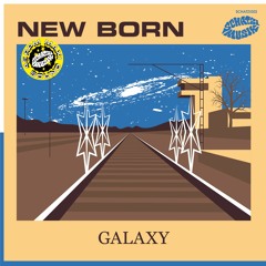 New Born - Galaxy (Space Rework)