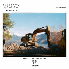 Selective Sessions #004 / Tenzin