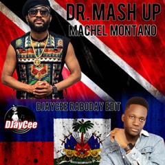 Dr. Mashup (DJayCee Raboday Edit) - Machel Montano x JeffBeatZ