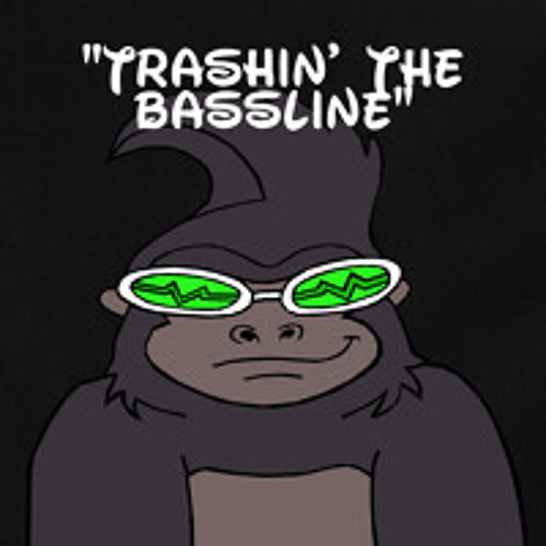 Trashin' the Bassline