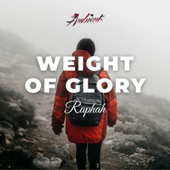 Raphah - Weight of Glory