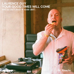 Laurence Guy (Your Good Times Will Come) - 22 October 2022