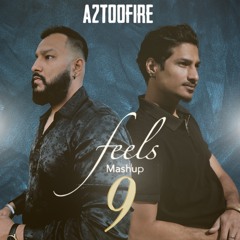 Feels 9 - A2TooFire (Punjabi Love Songs) [Instagram @A2TooFire]