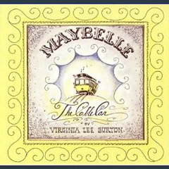 [READ EBOOK]$$ ⚡ Maybelle the Cable Car     Paperback – Picture Book, March 31, 1997 Online