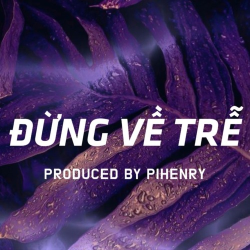 Đừng Về Trễ- - SƠN TÙNG M - TP ( Pihenry Remix) - Latin, Reggaeton