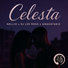 DJ NELLIO x DJ LEE ROSS x ANAHATAKIZ - Celesta 86 BPM