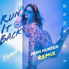 x.o.anne - Run It Back (Josh Hunter Extended Remix)