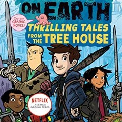( xJO ) The Last Kids on Earth: Thrilling Tales from the Tree House by  Max Brallier,Douglas Holgate