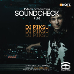 Soundcheck #193 with Piksu guest mix @ NOTE.radio London 05062025