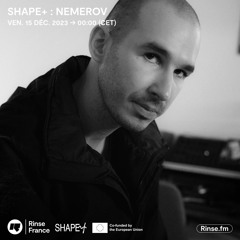 Shape+ : Nemerov - 15 Décembre 2023