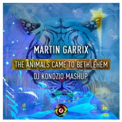 The Animals Come To Bethlehem (DJ Kondzio Exclusive MashUp) [Filtered to Avoid Copyright Issues]