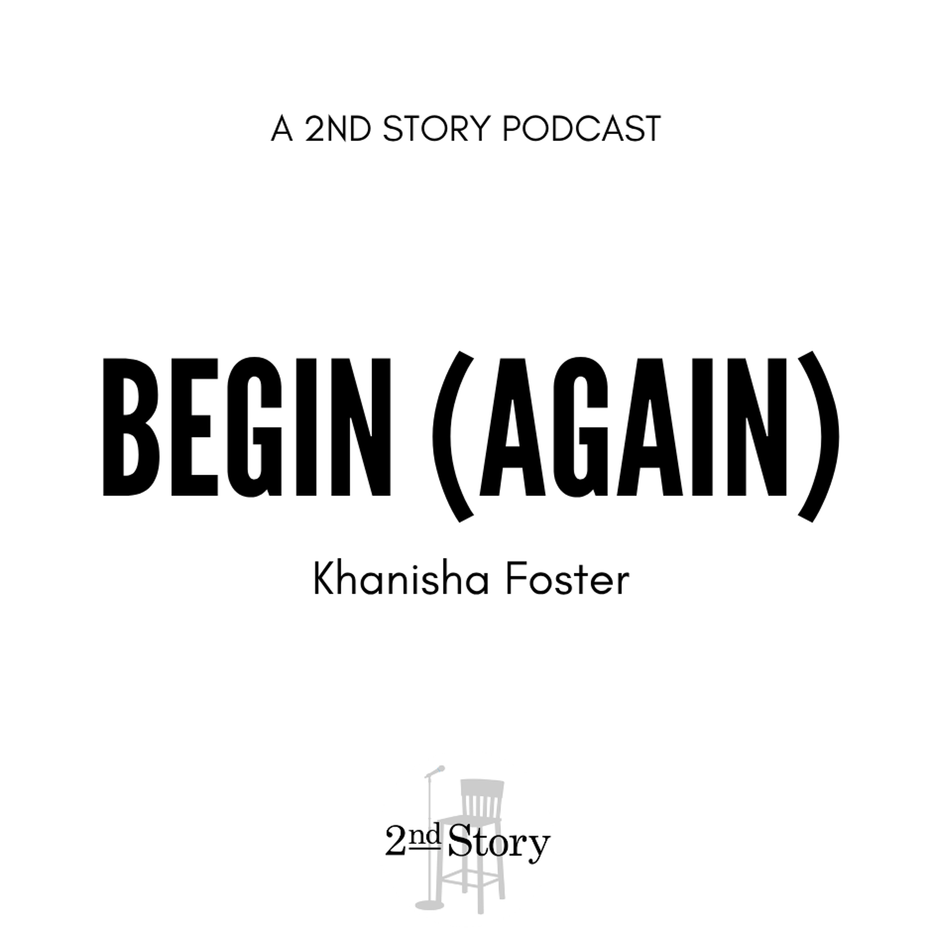 Episode 343: Khanisha Foster - Begin (Again) episode artwork