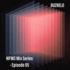 WFMS Mix Series - EPISODE 05