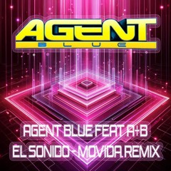 Agent Blue & A+B - El Sonido