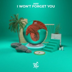 InRp - I Won't Forget You