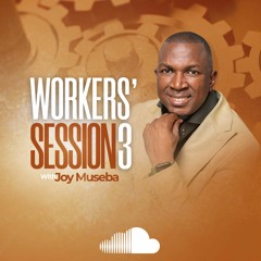 Joy Museba - Workers' Session 3