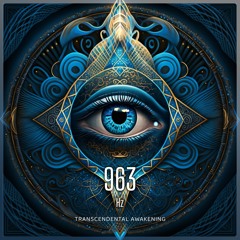 963 Hz Enchantment of the Third Eye