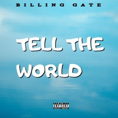 TELL THE WORLD