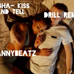 Ke$ha- Kiss and Tell [Drill Remix] | DannyBeatz