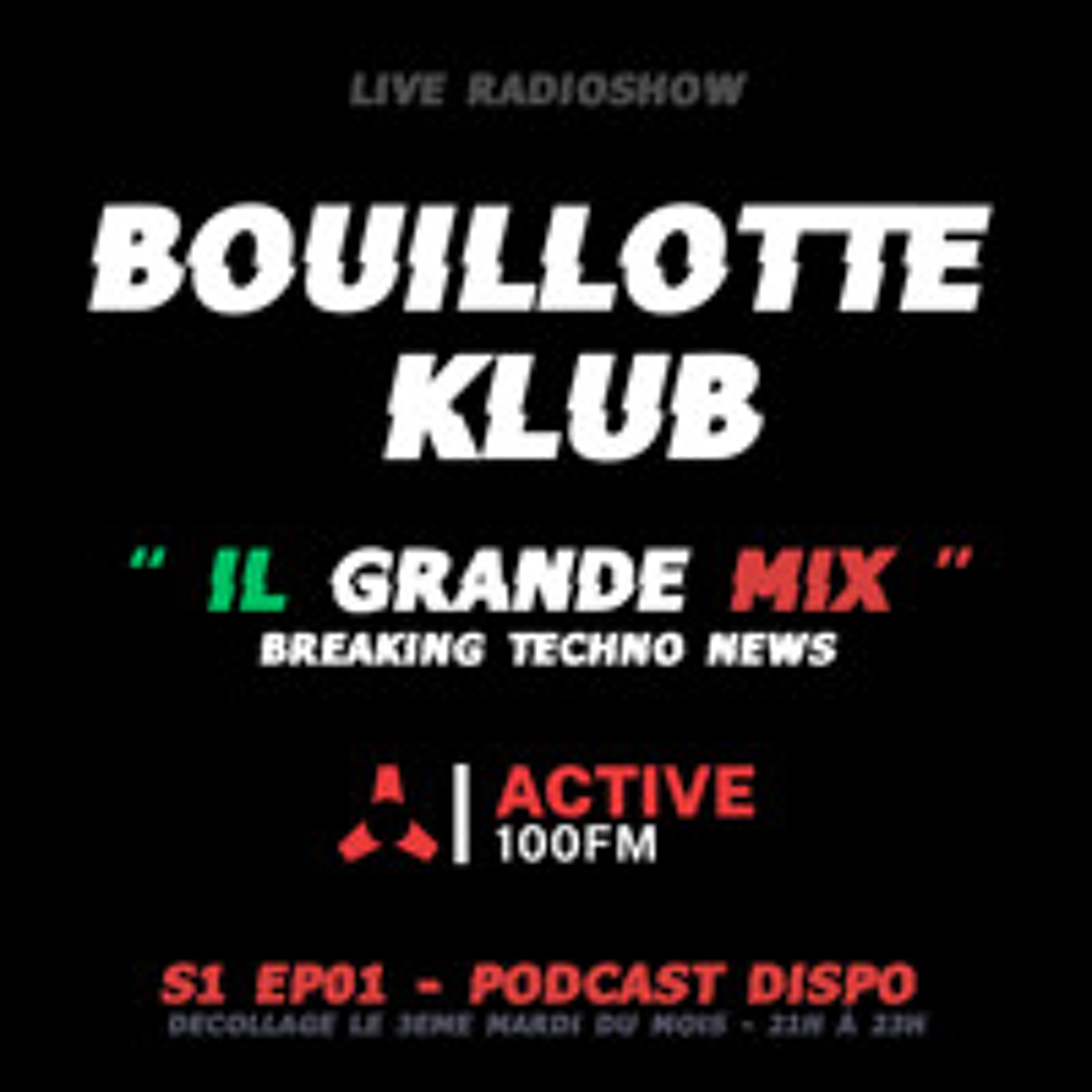 BOUILLOTTE KLUB - IL GRANDE MIX  S1 EP01 - La première : ) episode artwork