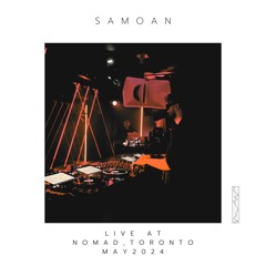 SaMoan @ Nomad Toronto / May 2024 / AMP Tonight