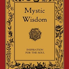 ACCESS EPUB 🗃️ Mystic Wisdom (Rosicrucian Order AMORC Kindle Editions) by  Harvey Sp