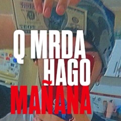 Goderr - Q Mrda Hago Mañana-