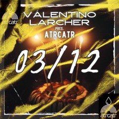 VALENTINO LARCHER pres. atrcatr - 03/12