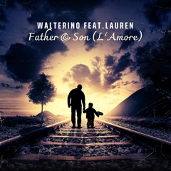 Father & Son ( L' Amore ) [feat. Lauren]