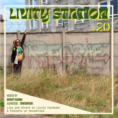Livity Station #20 - Mighty Karma Meets Tonton Fari