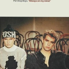 Pet Shop Boys - Always On My Mind (Luin's Job App Mix)