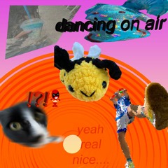 dancing on air