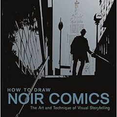 Download pdf How to Draw Noir Comics: The Art and Technique of Visual Storytelling by Shawn Martinbr