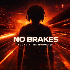 No Brakes