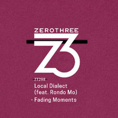 Local Dialect (feat. Rondo Mo) - Fading Moments