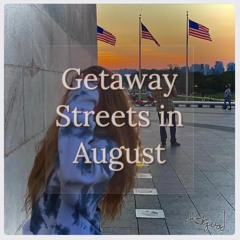 Getaway Streets In August (Taylor Swift X The Chainsmokers)
