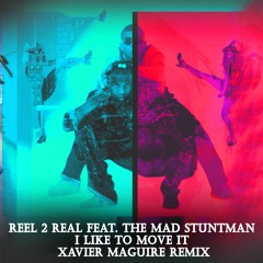 I LIKE TO MOVE IT (D. Xavier  REMIX) (REEL 2 REAL & THE MAD STUNTMAN VOCALS) [FREE DOWNLOAD]