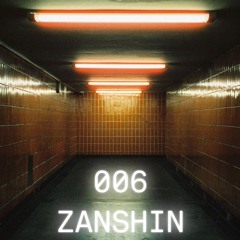ZANSHIN 006