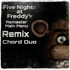 Five Nights At Freddy's 1 Remaster Main Menu - Remix Chord Duo